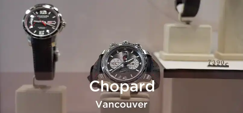 Chopard Vancouver