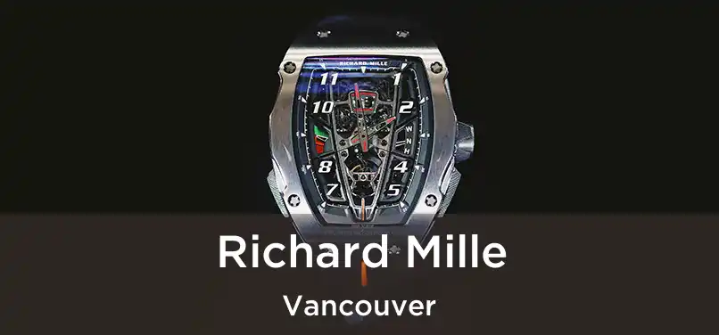 Richard Mille Vancouver