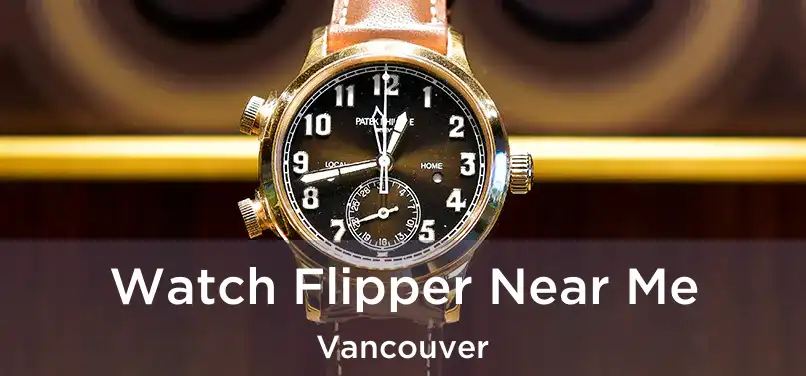 Watch Flipper Near Me Vancouver